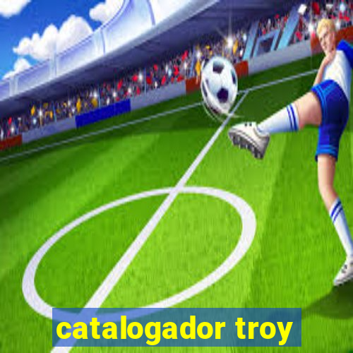 catalogador troy